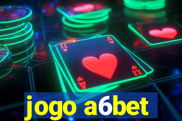 jogo a6bet
